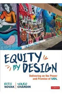 Equity by Design: Delivering on the Power and Promise of Udl