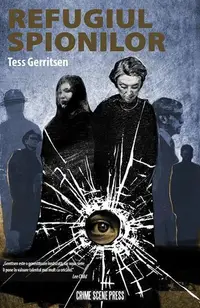 Refugiul spionilor - Paperback brosat - Tess Gerritsen