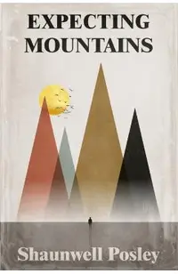 Expecting Mountains: Overcoming the Overwhelming Lows in Life