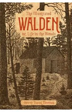 The Illustrated Walden: Or, Life in the Woods