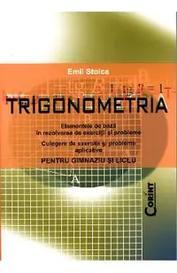 Trigonometria pentru gimnaziu si liceu