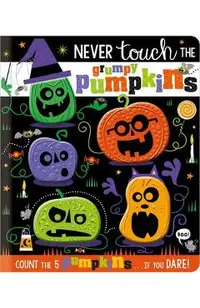 Never Touch the Grumpy Pumpkins