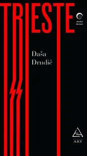 Trieste - Paperback brosat - Daša Drndić