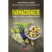 Farmacognozie. Produse vegetale cu substante bioactive
