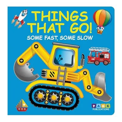 Things That Go (Some Fast, Some Slow)