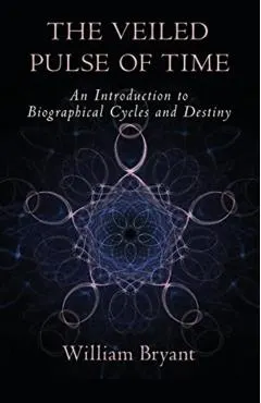 The Veiled Pulse of Time: An Introduction to Biographical Cycles and Destiny