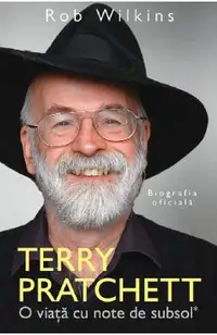 Terry Pratchett. O viata cu note de subsol