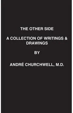 The Other Side: A Collection of Writings and Drawings