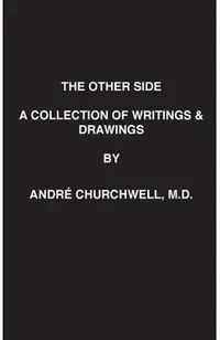 The Other Side: A Collection of Writings and Drawings