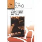 Moara cu noroc. Budulea Taichii. Popa Tanda
