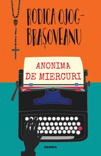 Anonima de miercuri (Vol. 4) - Paperback brosat - Rodica-Ojog Braşoveanu