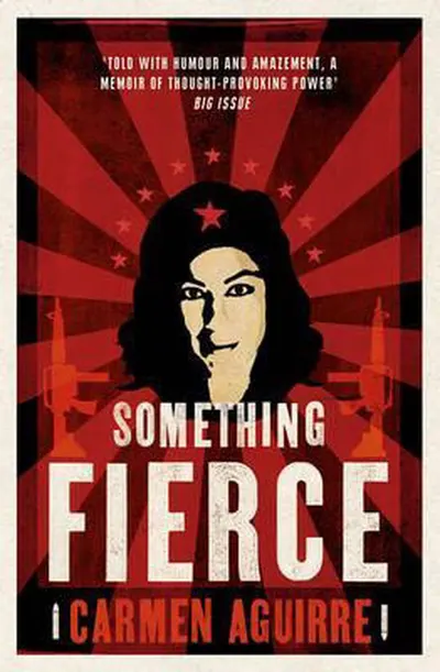 Something Fierce: Memoirs of a Revolutionary Daughter