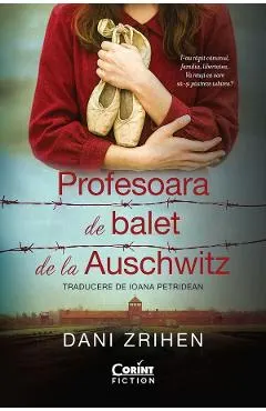 Profesoara de balet de la Auschwitz
