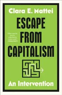 Escape from Capitalism: An Intervention