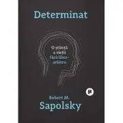 Determinat. O stiinta a vietii fara liber arbitru