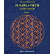 Floarea vietii. Un secret stravechi - volumul I