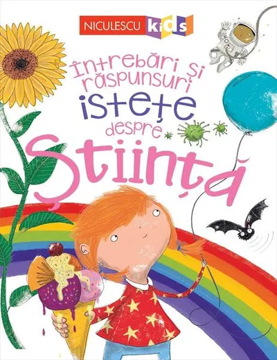 Întrebări și răspunsuri istețe despre știință - Paperback - Anne Rooney