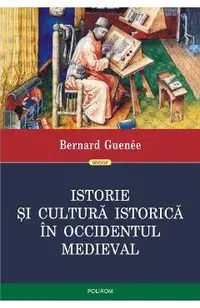 Istorie si cultura istorica in Occidentul medieval