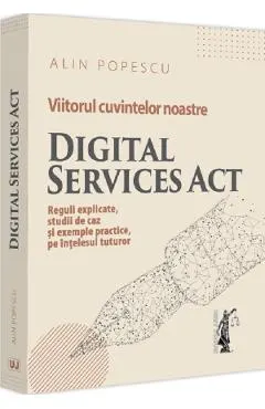 Viitorul cuvintelor noastre. Digital Services Act