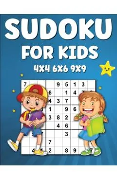 Sudoku for Kids: 225 Sudoku Puzzles For Kids 4x4 6x6 9×9 Activity Book for Kids, Sudoku Activity Book for Children