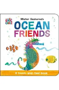 Mister Seahorse's Ocean Friends: A Touch-And-Feel Book