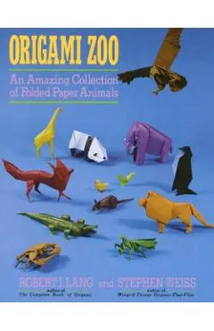 Origami Zoo: An Amazing Collection of Folded Paper Animals