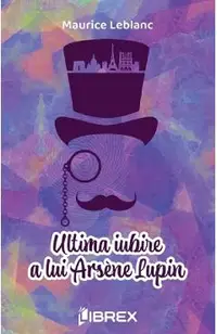 Ultima iubire a lui Arsene Lupin
