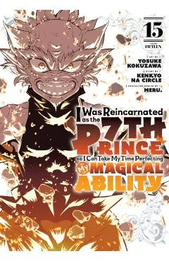 I Was Reincarnated as the 7th Prince So I Can Take My Time Perfecting My Magical Ability 15