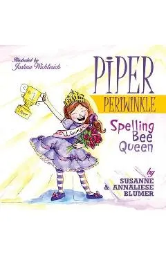 Piper Periwinkle: Spelling Bee Queen