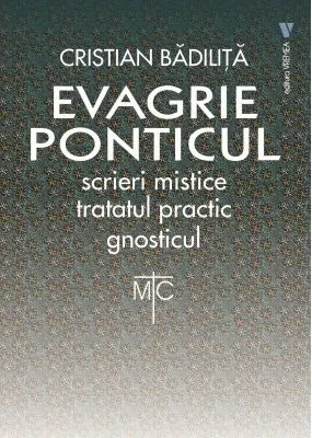 Tratatul practic. Gnosticul. Evagrie Ponticul