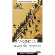Vesnicia, amara sau fericita. Viata de dupa moarte