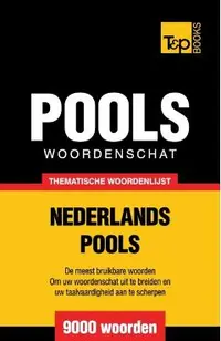 Thematische woordenschat Nederlands-Pools - 9000 woorden