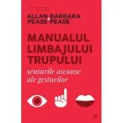 Manualul limbajului trupului. Sensurile ascunse ale gesturilor
