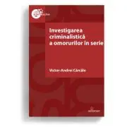Investigarea criminalistica a omorurilor în serie