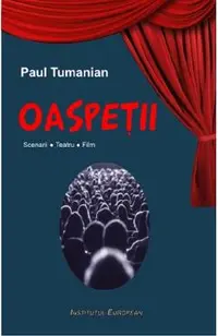 Oaspetii. Scenarii. Teatru. Film