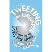 Tweeting the Universe. Very Short Courses on Very Big Ideas