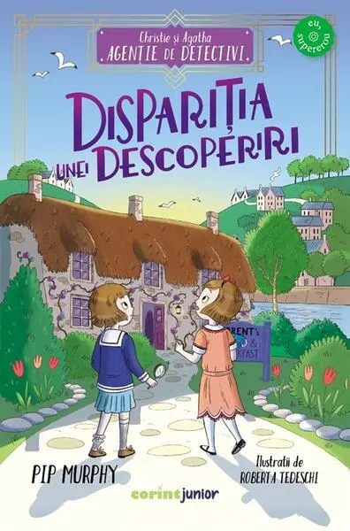 Christie și Agatha. Agenție de detectivi. Dispariția unei descoperiri (Vol. 1) - Paperback - Pip Murphy