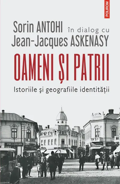 Oameni şi patrii. Istoriile și geografiile identității