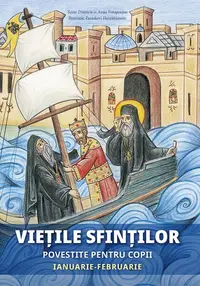 Viețile sfinților povestite pentru copii. Ianuarie-februarie - Paperback brosat