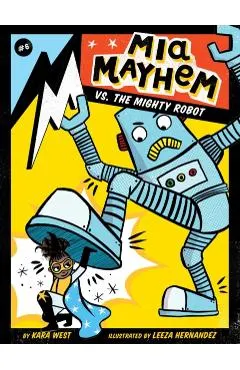 Mia Mayhem vs. the Mighty Robot
