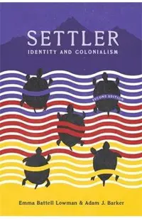 Settler, 2nd Edition: Identity and Colonialism