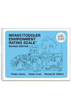 Infant/Toddler Environment Rating Scale (Iters-R): Revised Edition