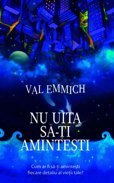 Nu uita să-ți amintești - Hardcover - Val Emmich