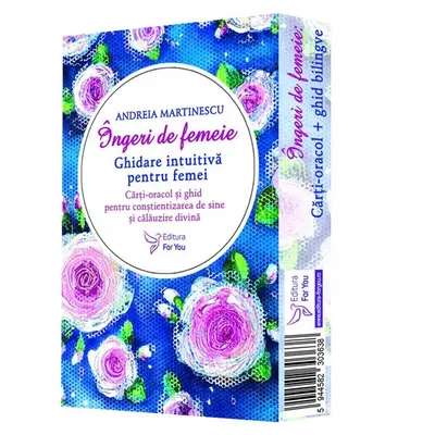 Îngeri de femeie. Set ghid + cărți-oracol bilingve - Paperback - Andreia Martinescu