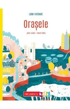 Lumi viitoare. Orasele