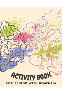 Activity Book for Senior with Dementia: Simple activities book for dementia patients (Memory Activity Book).