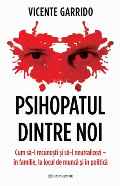 Psihopatul dintre noi - Paperback brosat - Vicente Garrido