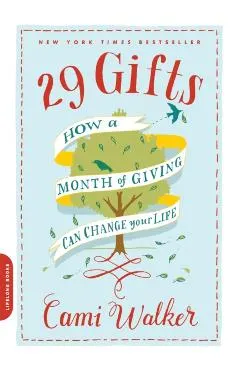 29 Gifts: How a Month of Giving Can Change Your Life