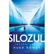 Silozul. Inceputurile (Seria SILOZUL, partea a 2-a, ed. 2024)