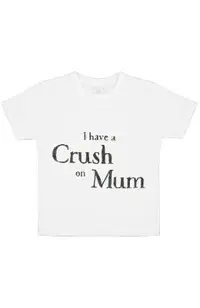 Tricou: I have a Crush on Mum - 4 ani